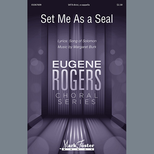 Margaret Burk, Set Me As A Seal, SATB Choir