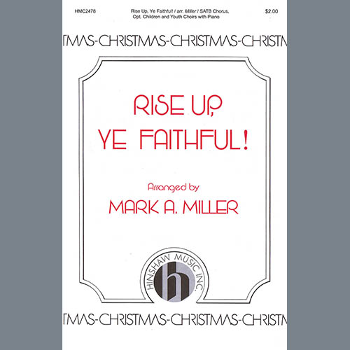 Mark A. Miller, Rise Up, Ye Faithful, SATB Choir