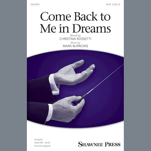 Mark Burrows, Come Back To Me In Dreams, SATB