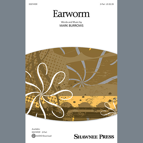 Mark Burrows, Earworm, 2-Part Choir