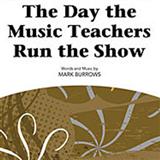 Download Mark Burrows The Day The Music Teachers Run The Show sheet music and printable PDF music notes