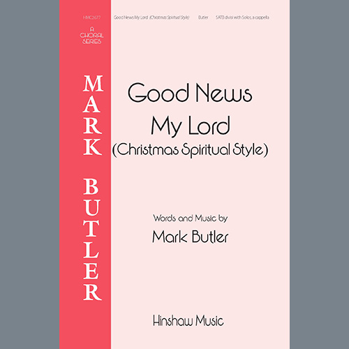 Mark Butler, Good News My Lord (Christmas Spiritual Style), Choir