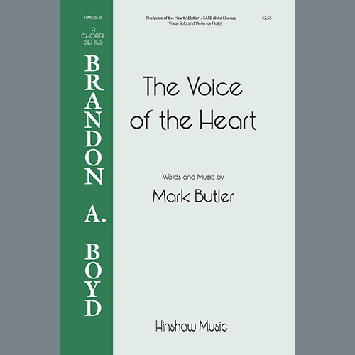 Mark Butler, The Voice Of The Heart, SATB Choir