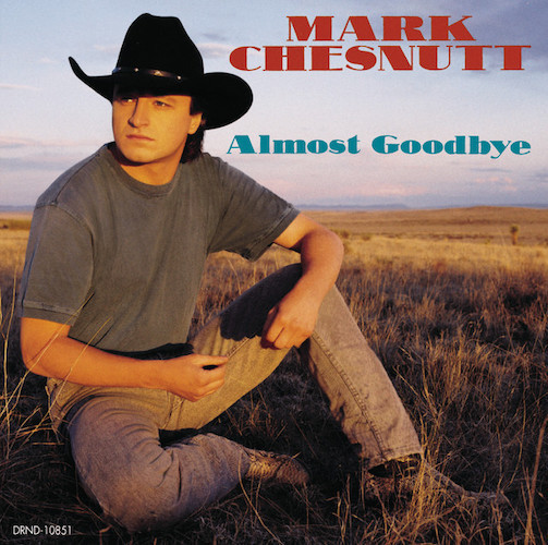 Mark Chesnutt, I Just Wanted You To Know, Piano, Vocal & Guitar (Right-Hand Melody)