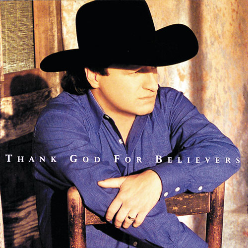 Mark Chesnutt, Thank God For Believers, Piano, Vocal & Guitar Chords (Right-Hand Melody)