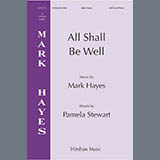 Download Mark Hayes All Shall Be Well sheet music and printable PDF music notes