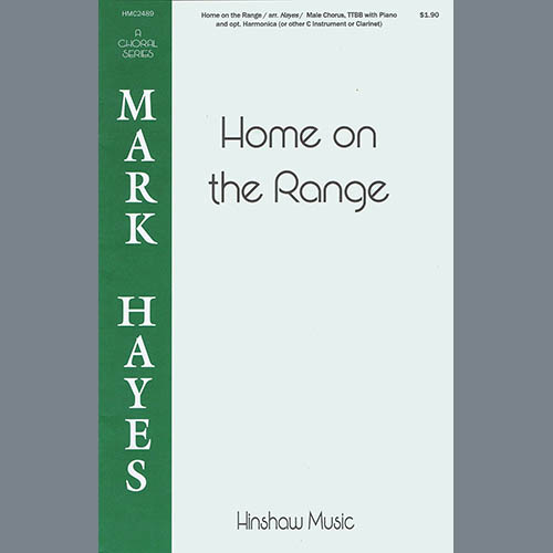 Mark Hayes, Home On The Range, TTBB Choir