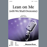 Download Mark Hayes Lean On Me (with We Shall Overcome) sheet music and printable PDF music notes