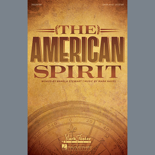 Mark Hayes, The American Spirit, SATB