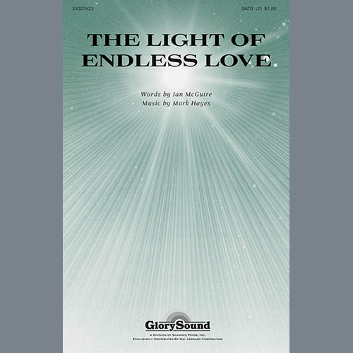 Mark Hayes, The Light Of Endless Love, SATB