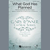 Download Mark Hayes What God Has Planned sheet music and printable PDF music notes