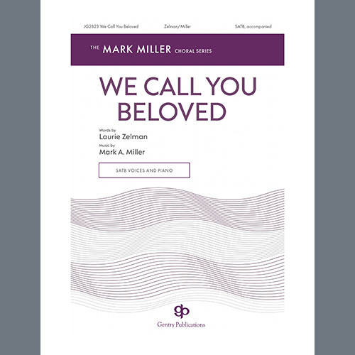 Mark Miller, We Call You Beloved, SATB Choir