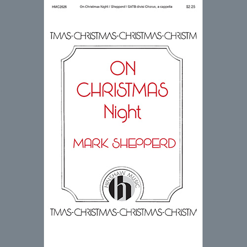 Mark Shepperd, On Christmas Night, SATB Choir