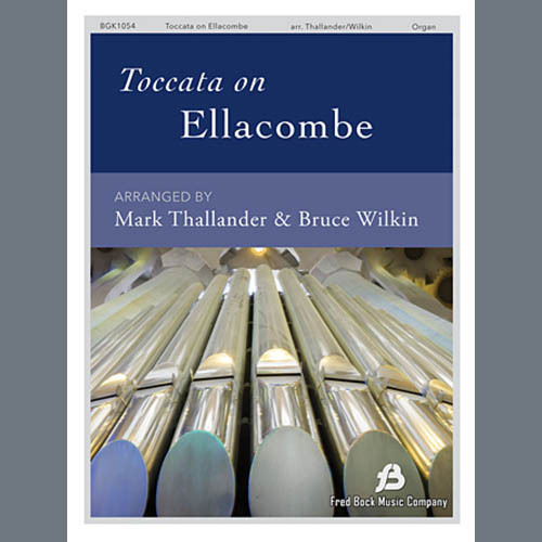 Mark Thallander and Bruce Wilkin, Toccata on Ellacombe, Organ