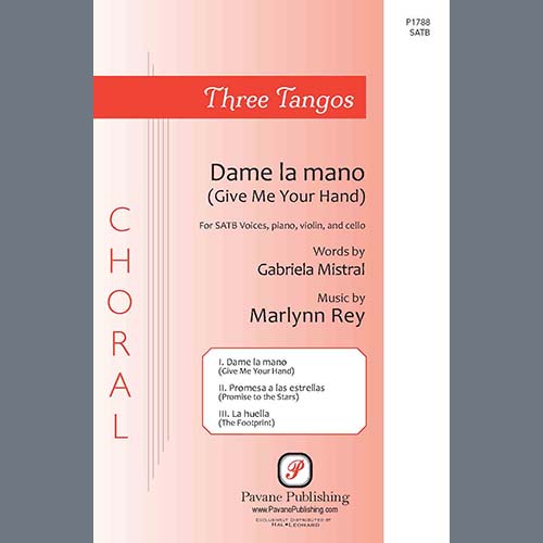 Marlynn Rey, Three Tangos - 1. Dame La Mano, SATB Choir