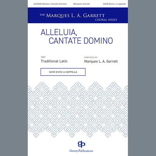 Marques L.A. Garrett, Alleluia, Cantate Domino, Choir