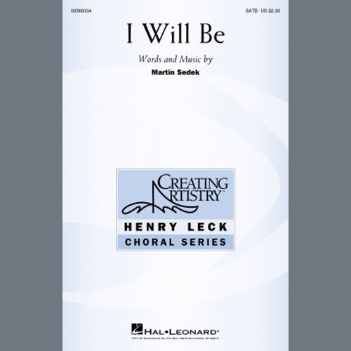 Martin Sedek, I Will Be, SATB Choir