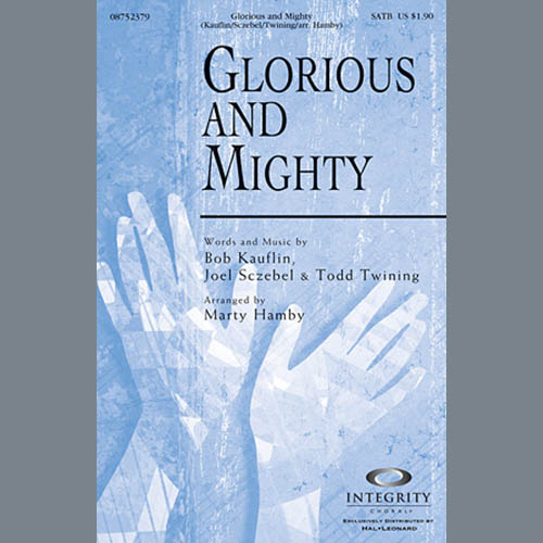 Marty Hamby, Glorious And Mighty, SATB