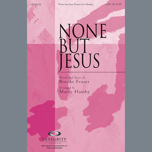 Marty Hamby, None But Jesus, SATB