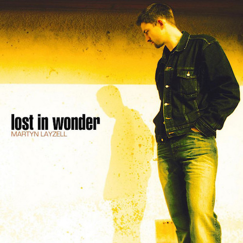 Martyn Layzell, Lost In Wonder, Piano, Vocal & Guitar (Right-Hand Melody)