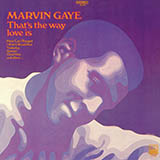 Download Marvin Gaye That's The Way Love Is sheet music and printable PDF music notes