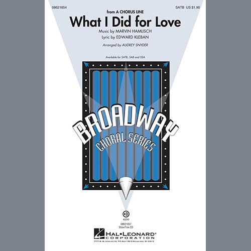 Marvin Hamlisch, What I Did For Love (from A Chorus Line) (arr. Audrey Snyder), SAB Choir