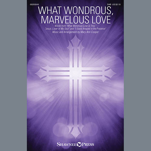 Mary Ann Cooper, What Wondrous, Marvelous Love, SAB Choir
