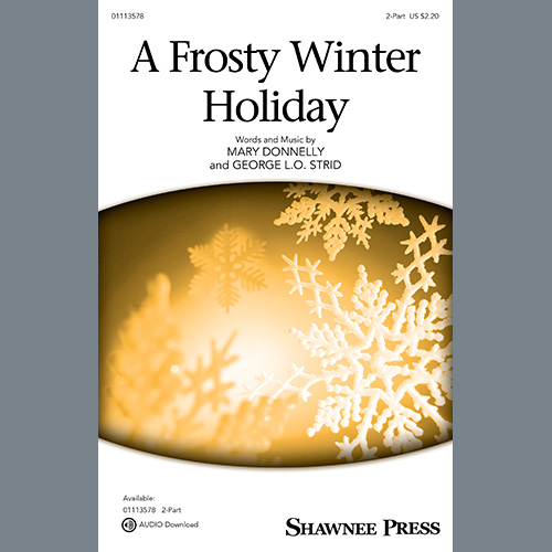 Mary Donnelly and George L.O. Strid, A Frosty Winter Holiday, 2-Part Choir