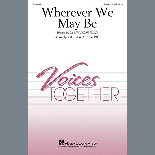 Mary Donnelly and George L.O. Strid, Wherever We May Be, 2-Part Choir