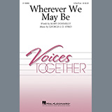 Download Mary Donnelly and George L.O. Strid Wherever We May Be sheet music and printable PDF music notes
