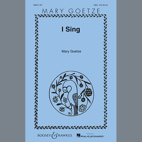 Mary Goetze, I Sing, SSA