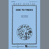 Download Mary Goetze Ode To Trees sheet music and printable PDF music notes