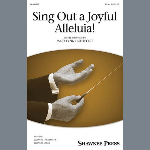 Mary Lynn Lightfoot, Sing Out A Joyful Alleluia!, 3-Part Mixed Choir