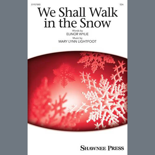 Mary Lynn Lightfoot, We Shall Walk In The Snow, SSA Choir