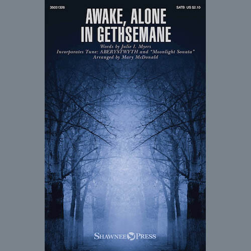 Mary McDonald, Awake, Alone In Gethsemane, SATB