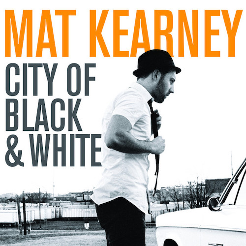 Mat Kearney, Closer To Love, Piano, Vocal & Guitar (Right-Hand Melody)