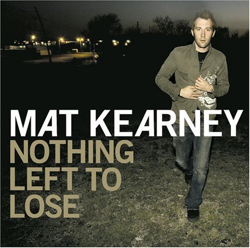 Mat Kearney, Nothing Left To Lose, Easy Guitar Tab