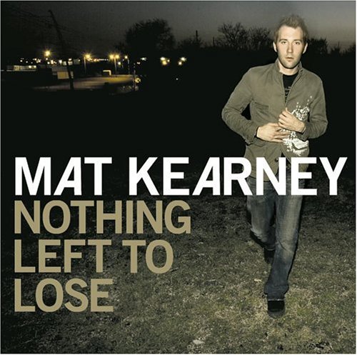 Mat Kearney, Nothing Left To Lose, Piano, Vocal & Guitar (Right-Hand Melody)