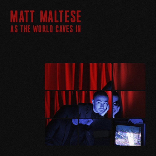 Matt Maltese, As The World Caves In, Piano, Vocal & Guitar (Right-Hand Melody)