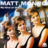 Download Matt Monro My Kind Of Girl sheet music and printable PDF music notes