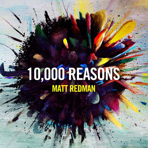 Matt Redman, 10,000 Reasons (Bless The Lord), Piano, Vocal & Guitar (Right-Hand Melody)