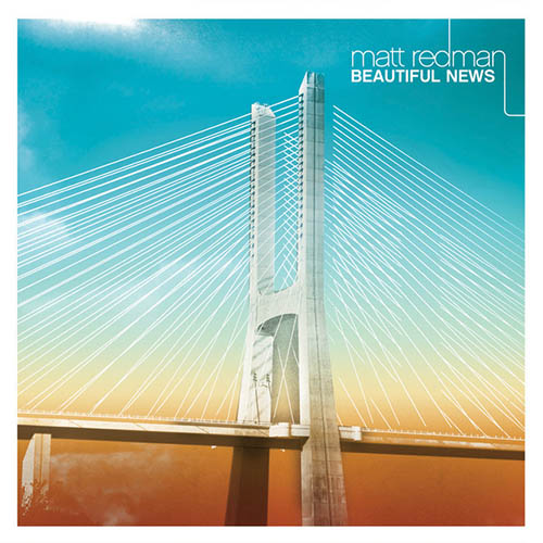 Matt Redman Matt Redman, Beautiful News, Piano, Vocal & Guitar (Right-Hand Melody)