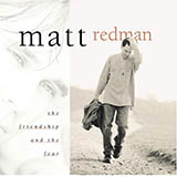 Download Matt Redman Friend Of Sinners sheet music and printable PDF music notes