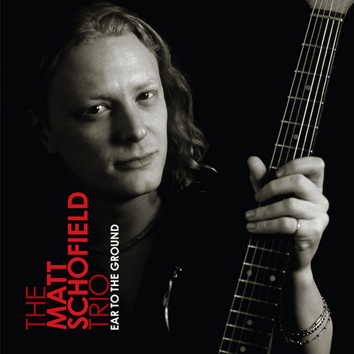 Matt Schofield Matt Schofield, Ear To The Ground, Guitar Tab