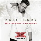 Download Matt Terry When Christmas Comes Around sheet music and printable PDF music notes