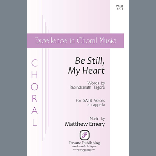 Matthew Emery, Be Still, My Heart, SATB Choir