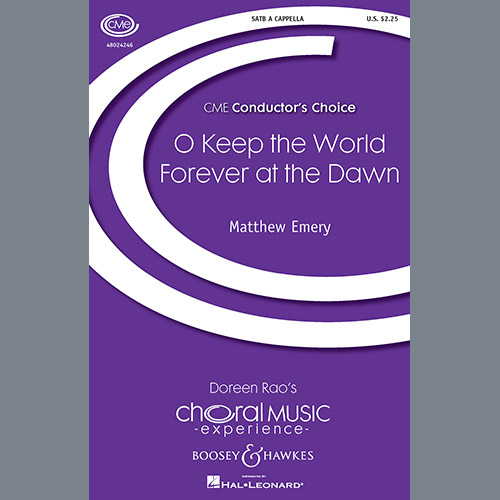 Matthew Emery, O Keep The World Forever At The Dawn, SATB