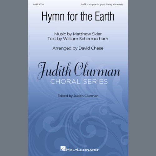 Matthew Sklar, Hymn For The Earth (arr. David Chase), SATB Choir