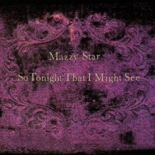 Mazzy Star, Fade Into You, Lyrics & Chords