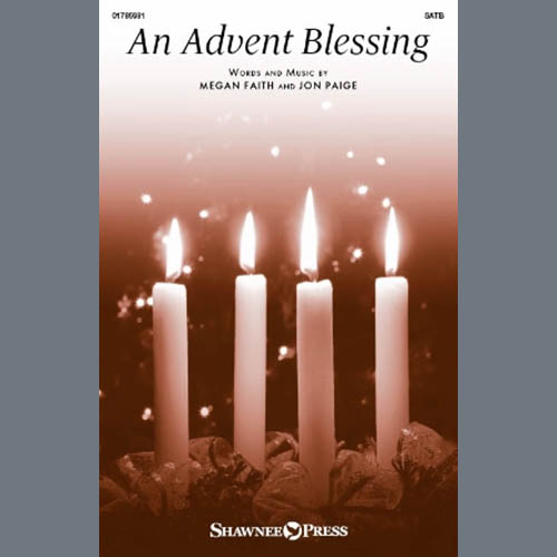 Megan Faith and Jon Paige, An Advent Blessing, SATB Choir